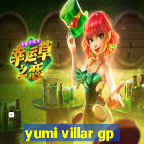 yumi villar gp